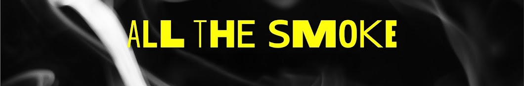 All the Smoke channel banner